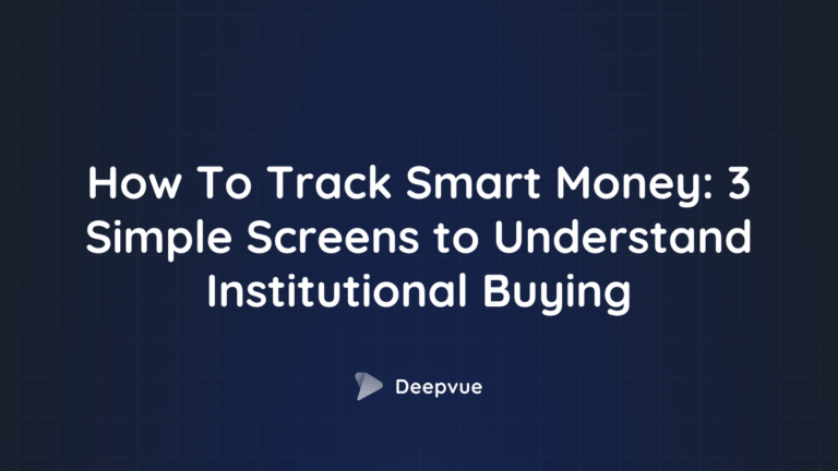 How To Track Smart Money 3 Simple Screens To Understand Institutional Buying 768x432